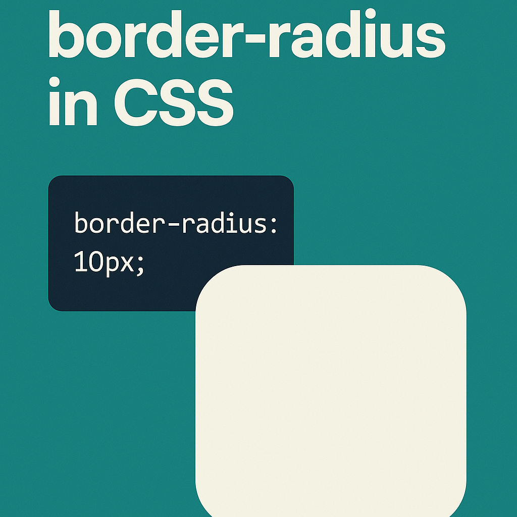 Mastering border-radius in CSS: Make Your UI Smooth & Stylish